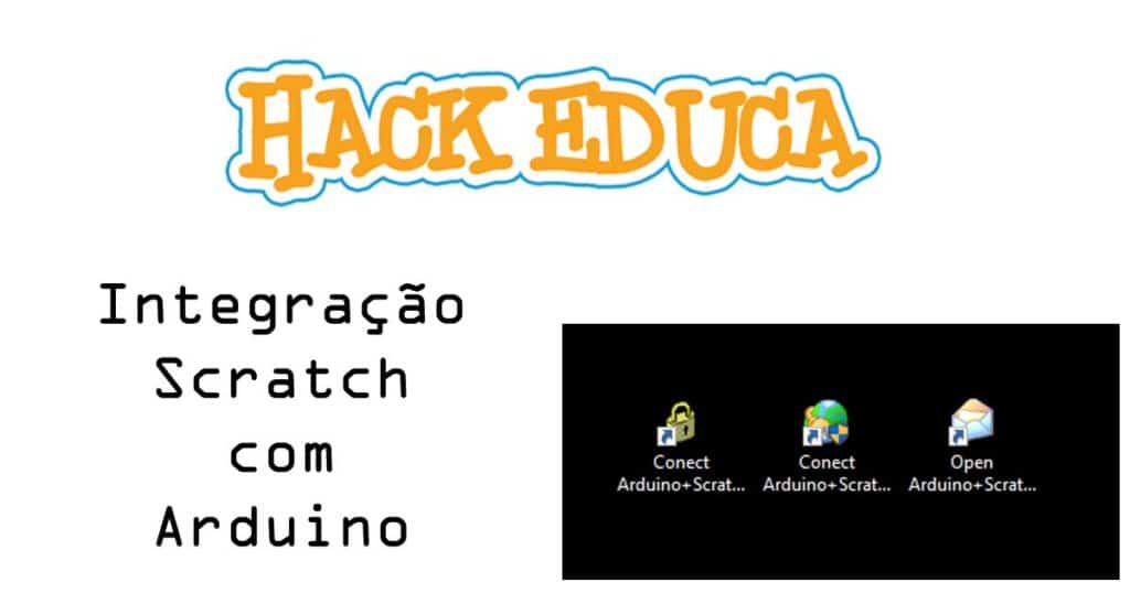 Scretch Arduino Como ligar o seu Arduino ao Scratch 2.0 com FIRMATA - HackEduca